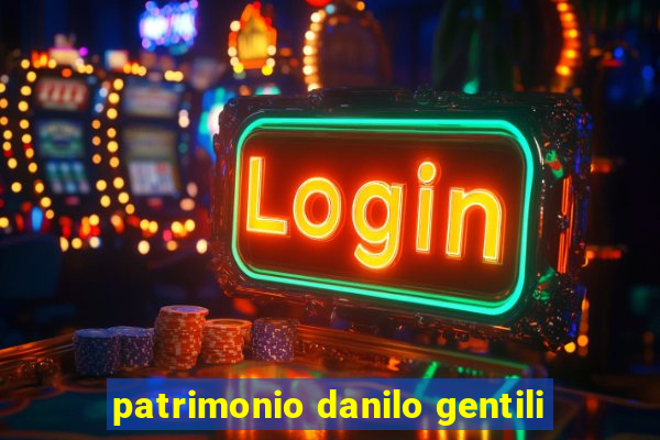 patrimonio danilo gentili